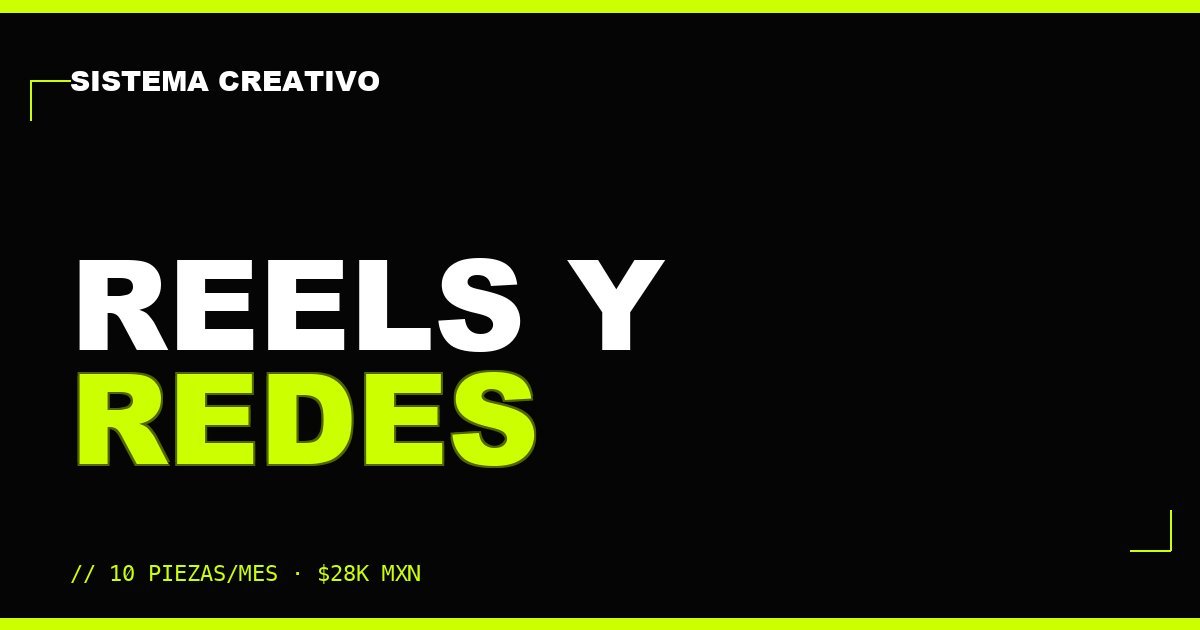 Reels para empresas en CDMX — paquetes mensuales — Sistema Creativo